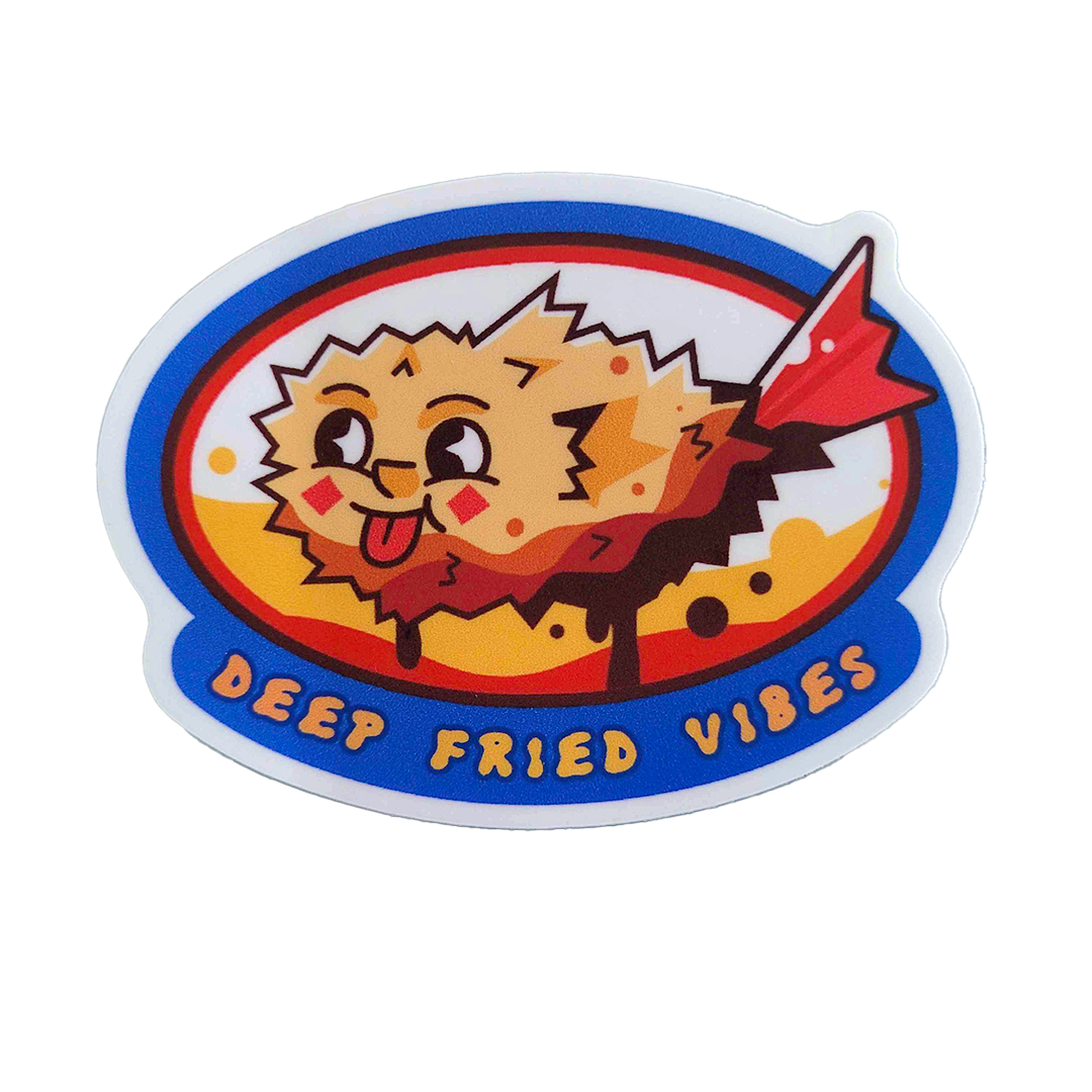 Deep Fried Sign Deep Fried Vibes Vinyl Sticker by Ema @tempura.mayo | Slice - Shop ...
