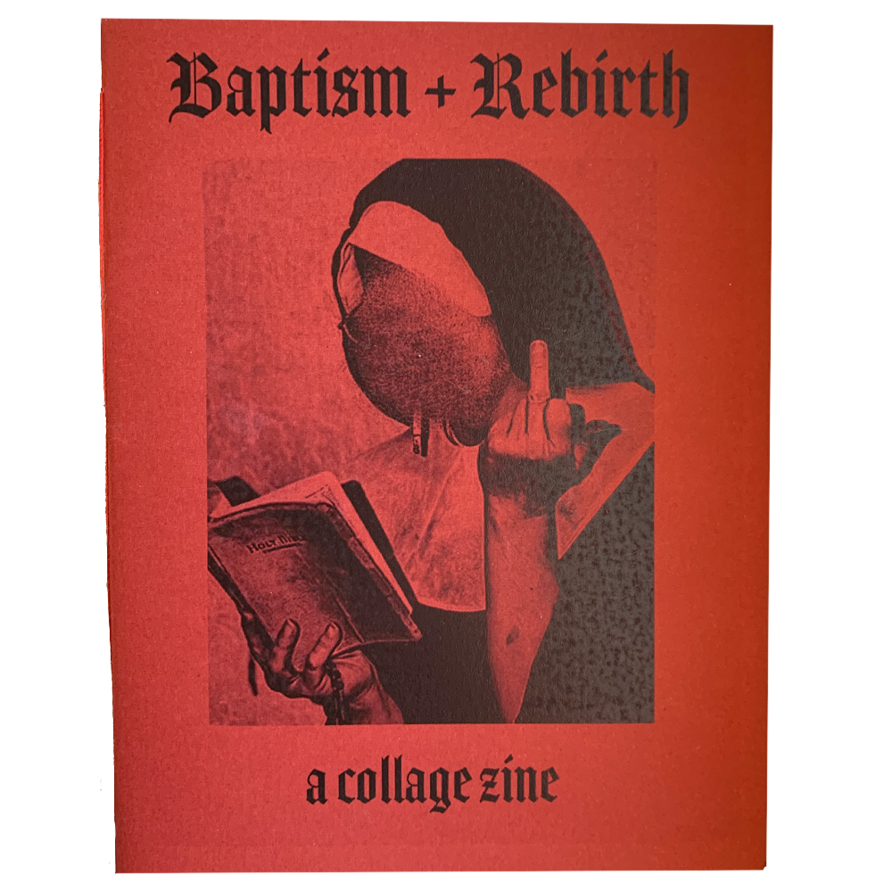 baptism-rebirth-a-collage-zine-by-gabrielle-parent-words-by-gab