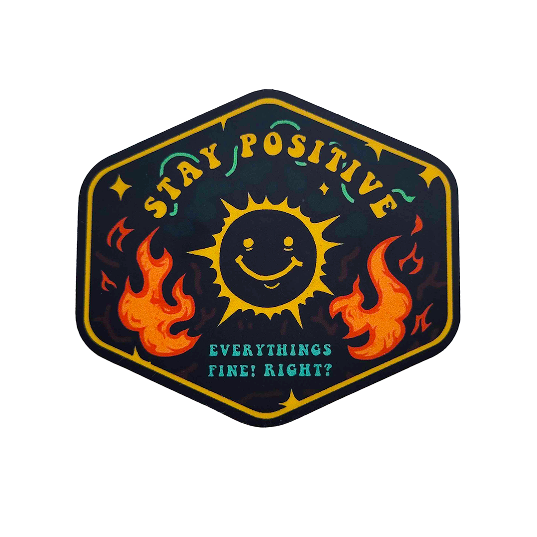 Stay positive vinyl sticker by ema tempura mayo slice shop